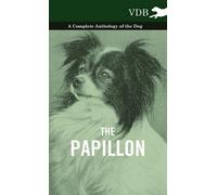 Various The Papillon - A Complete Anthology of the Dog (Copertina rigida)