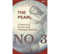 Various The Pearl - A Journal of Facetiae and Voluptuous Reading - N (Tascabile)