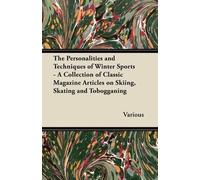 Various The Personalities and Techniques of Winter Sports - A Collec (Tascabile)