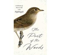 Various The Poet of the Woods - A Collection of Poems in Ode (Copertina rigida)