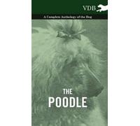 Various The Poodle - A Complete Anthology of the Dog (Copertina rigida)