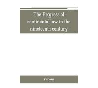 Various The Progress of continental law in the nineteenth century (Tascabile)