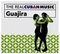 Artisti Vari - The Real Cuban Music: Guajira - Cd
