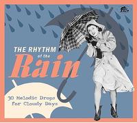 Various Artists The Rhythm of the Rain: 30 Melodic Drops for Cloudy Days (CD)