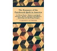 various The Romance Of The Patchwork Quilt In America In Thre (Copertina rigida)