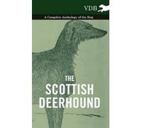 Various The Scottish Deerhound - A Complete Anthology of the (Copertina rigida)