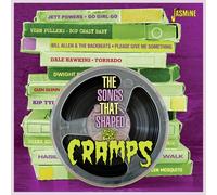 Various The Songs That Shaped the Cramps