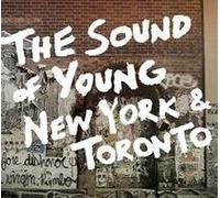 Various - The Sound of Young New York and Toronto