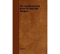 Various The Southern Cook Book Of Fine Old Recipes (Tascabile)
