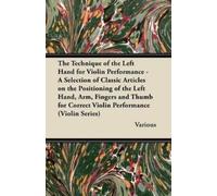 Various The Technique of the Left Hand for Violin Performance - A Se (Tascabile)