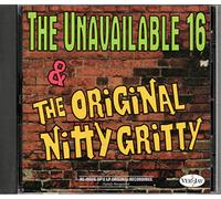 Various - The Unavailable 16 & The Original Nitty Gritty
