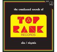 Various - The Unreleased Sounds Of Top Rank - Aba/Nigeria