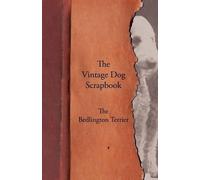 Various The Vintage Dog Scrapbook - The Bedlington Terrier (Tascabile)