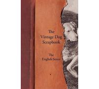 Various The Vintage Dog Scrapbook - The English Setter (Tascabile)