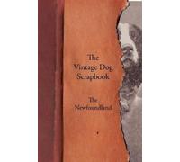 Various The Vintage Dog Scrapbook - The Newfoundland (Tascabile)