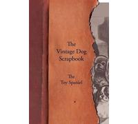 Various The Vintage Dog Scrapbook - The Toy Spaniel (Tascabile)