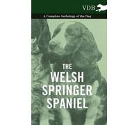 Various The Welsh Springer Spaniel - A Complete Anthology of (Copertina rigida)