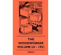 various The Woodworker - Volume LV - 1951 (Tascabile)
