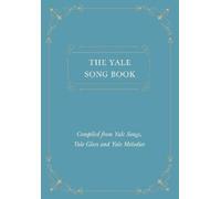 Various The Yale Song Book - Compiled from Yale Songs, Yale Glees an (Tascabile)
