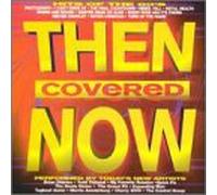 Various - Then Covered Now