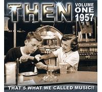 Various – Then: That's What We Called Music!! Volume One - 1957 – CD – Import