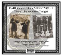 Various There'll Be No Kisses Tonight: Early Country Music Vol.1 (CD)