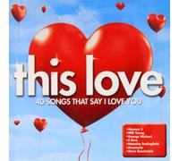 This Love - 40 Songs That Say I Love You / Various - 2 Cd