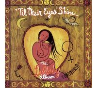 Various 'TIL THEIR EYES SHINE: LULLABY ALBUM (CD)