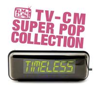 Various - Timeless-TV Cm Super Pop Colle
