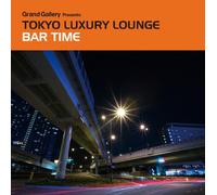 Various - Tokyo Luxury Lounge Bar Time