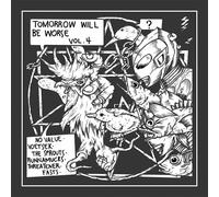 Various - Tomorrow Will Be Worse V. 4