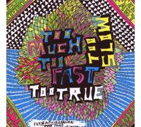 Various - Too Much Too Fast Too True Too