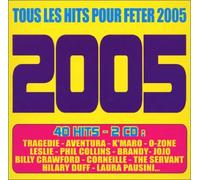 Various - Tous les hits pour fêter 2005