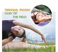 Various - Tranquil Moods: Lilies of the