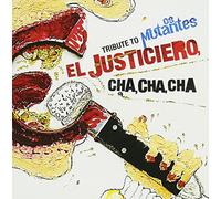 Various - Tribute To Os Mutantes: El Justiciero Cha Cha Cha