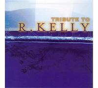 Various - Tribute to R Kelly