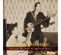 Various Troubadours-Part3 Folk and the Roots of American (CD)