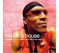 Various - Trouble S House