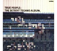 Various - True People/the Detroit Techno