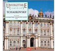 Various - Unforgettable Tchaikovsky