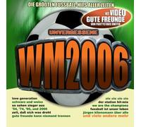Various - Unvergessene Wm 2006 (die Grössten Fussball-Hits)