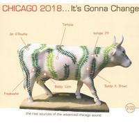 Various - V/a "Chicago 2018 Its Gonna Change" CD
