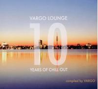 Various - Vargo Lounge 10 Years of Chill Out