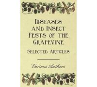 Various Various Diseases and Insect Pests of the Grapevine - Selecte (Tascabile)