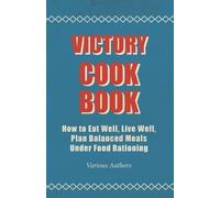 various Victory Cook Book - How To Eat Well, Live Well, Plan Balance (Tascabile)
