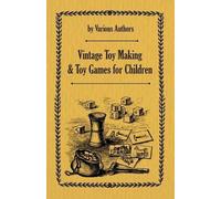 Various Vintage Toy Making and Toy Games for Children (Tascabile)
