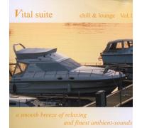 Various - Vital Suite chill & lounge Vol.1 by Various