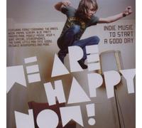 Various - We Are Happy Now-Indie Music to Start a Good Day