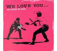 Various - We Love You...So Love Us