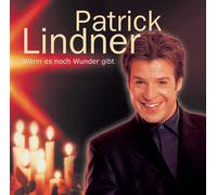 Lindner,Patrick - Wenn Es Noch Wunder Gibt